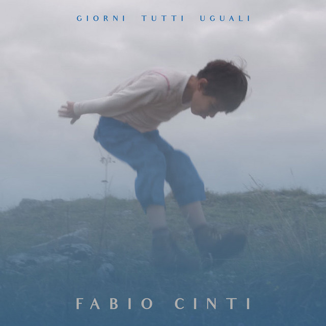 Fabio Cinti: “Giorni tutti uguali” è il nuovo singolo