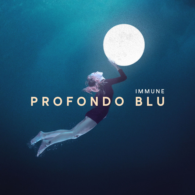 Immune: “Profondo Blu” è il nuovo singolo
