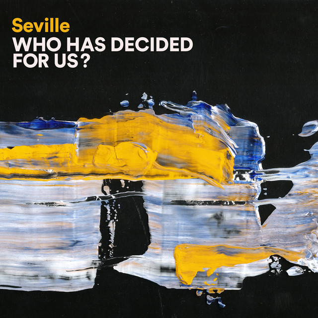 Seville, “Who has decided for us?”: recensione e streaming