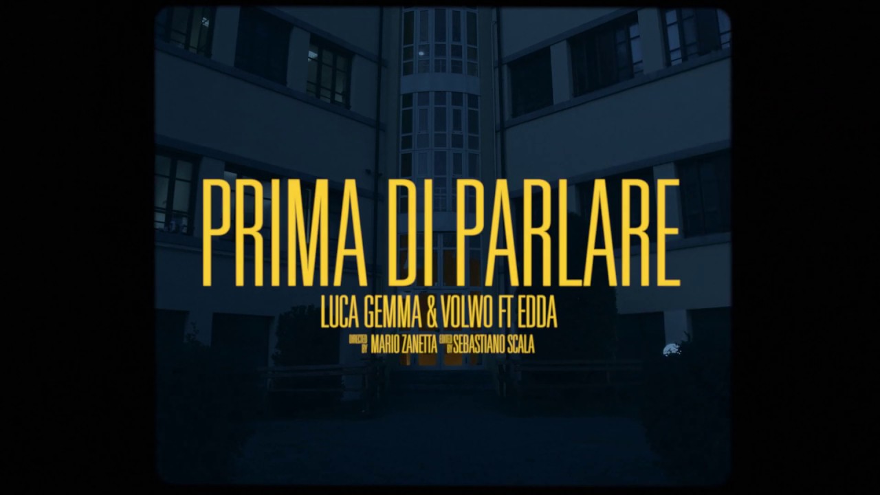 Luca Gemma & Volwo: “Prima di parlare” feat. Edda è il nuovo video #trakofthenight