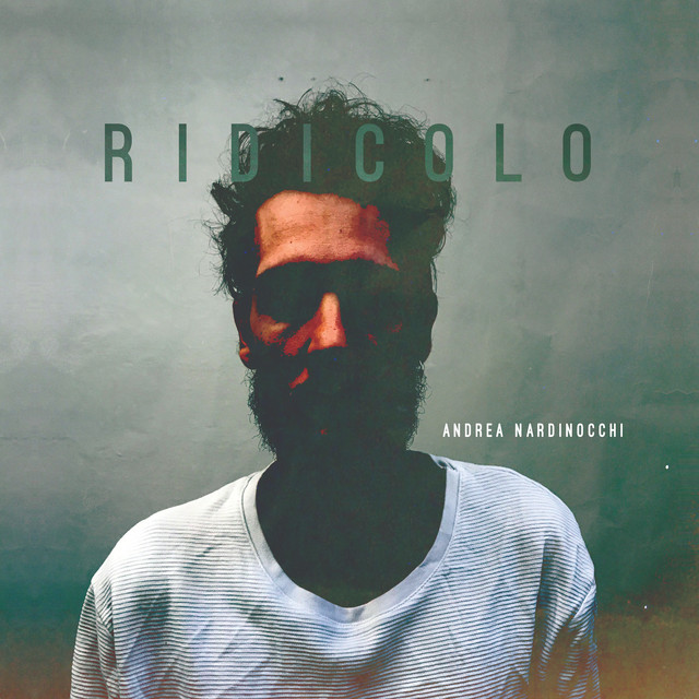Andrea Nardinocchi: “Ridicolo” è il nuovo singolo