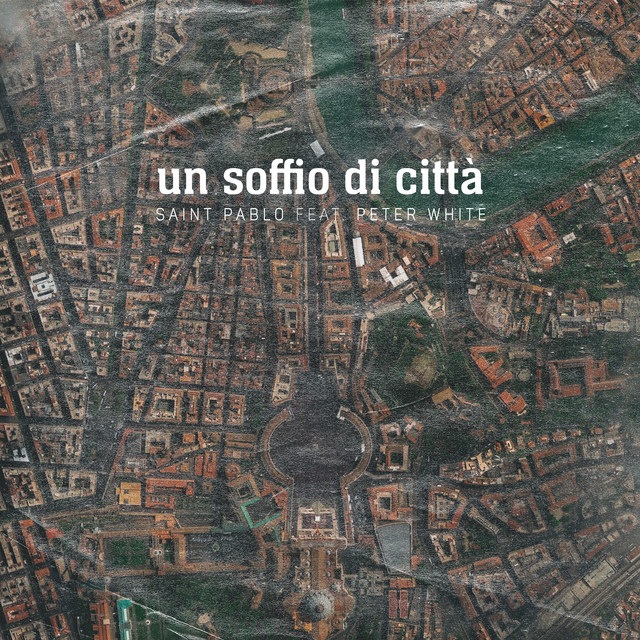 Saint Pablo: “Un soffio di città” feat. Peter White è il nuovo singolo