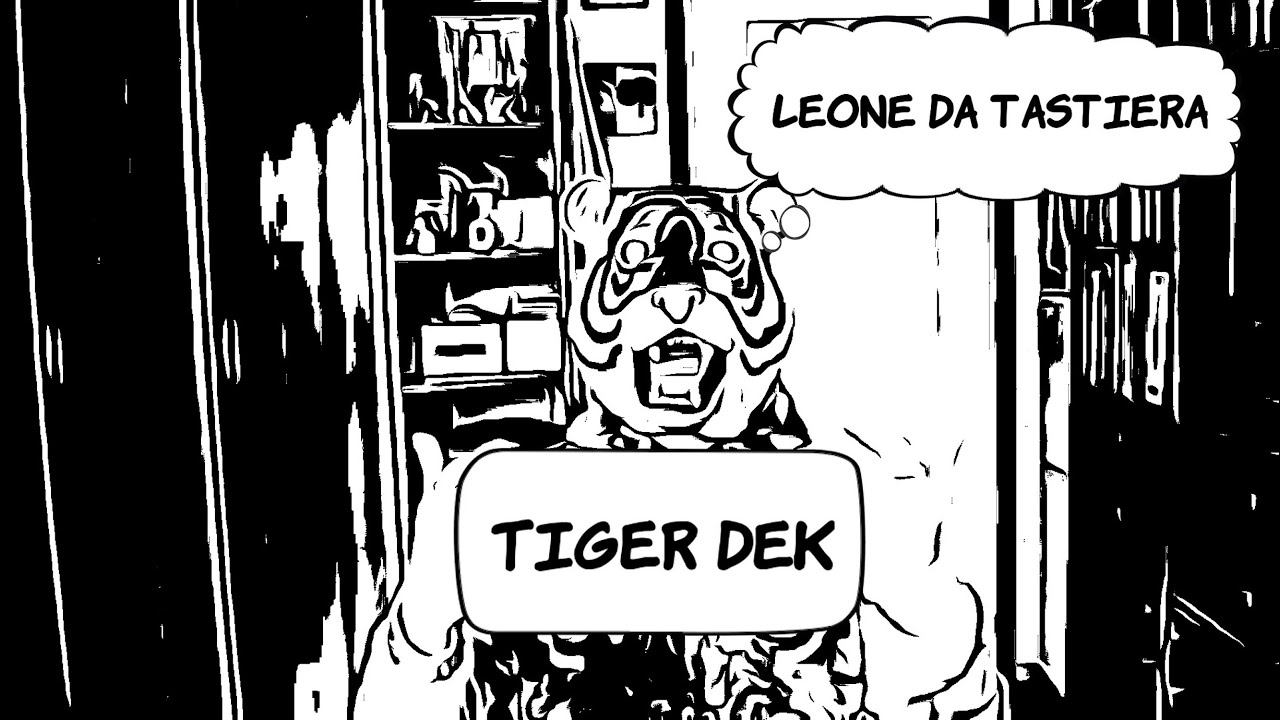 Tiger Dek: una reazione istintiva