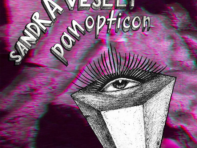 Sandra Vesely: “Panopticon” è il nuovo singolo