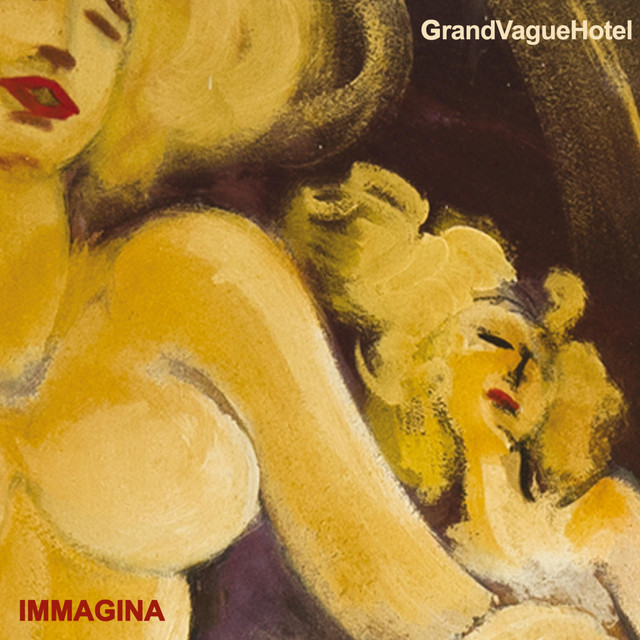 Grand Vague Hotel: “Immagina” è il nuovo singolo