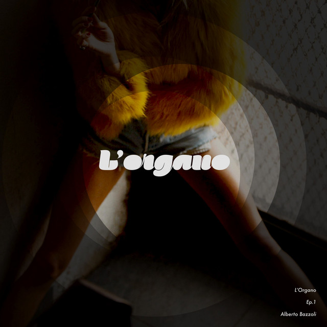 Alberto Bazzoli, “L’organo ep.1”: recensione e streaming