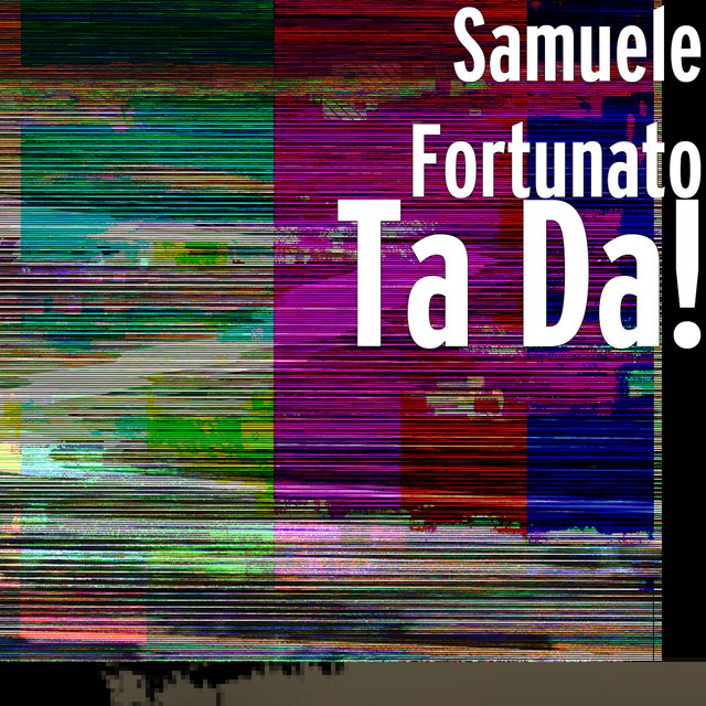 Samuele Fortunato, “Ta Da!”: recensione e streaming