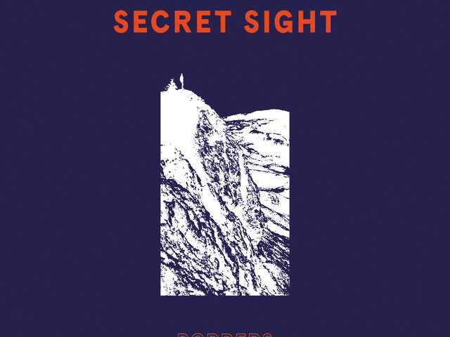 Secret Sight, “Borders”: la recensione