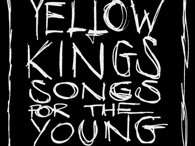Yellow Kings, “Songs for the Young”: la recensione