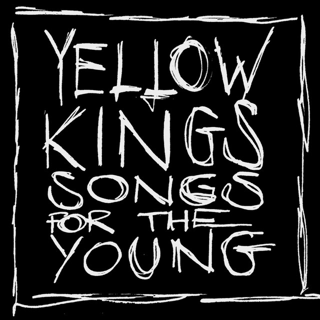 Yellow Kings, “Songs for the Young”: recensione e streaming