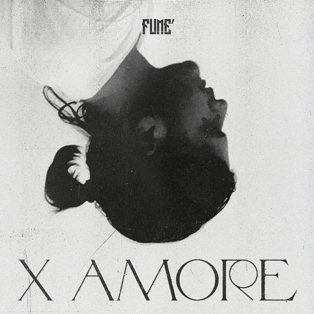 Fume’, “X AMORE”: recensione e streaming