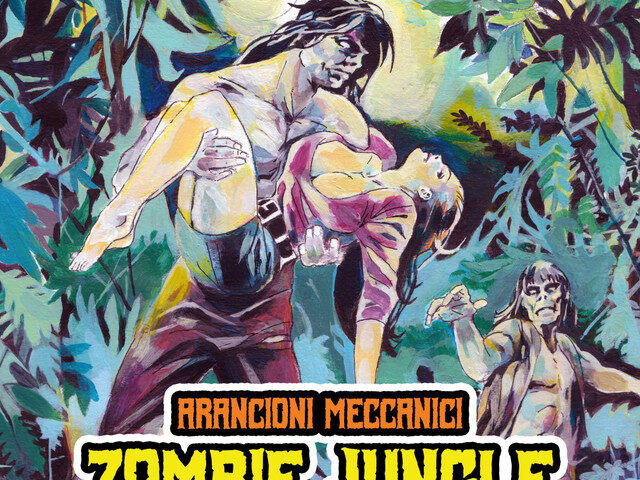Arancioni Meccanici: “Zombie Jungle” è il nuovo singolo