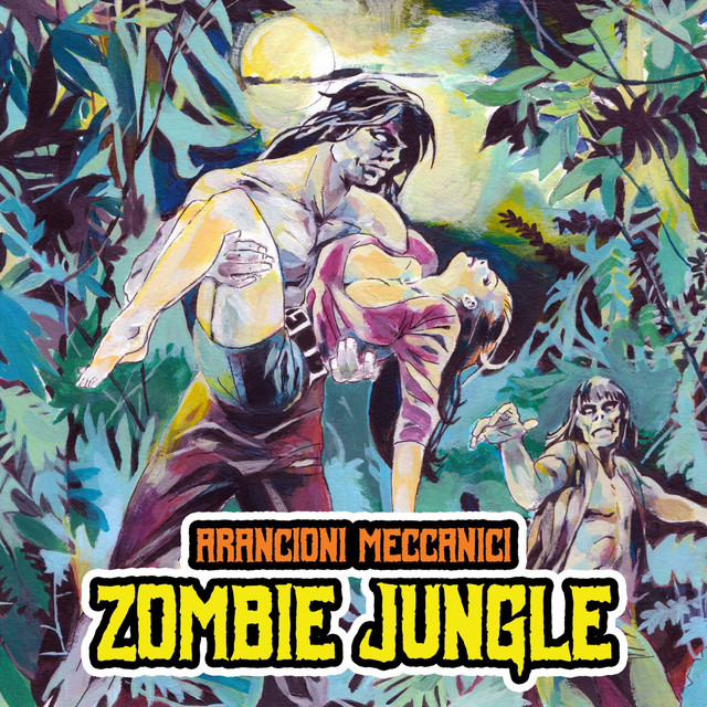 Arancioni Meccanici: “Zombie Jungle” è il nuovo singolo