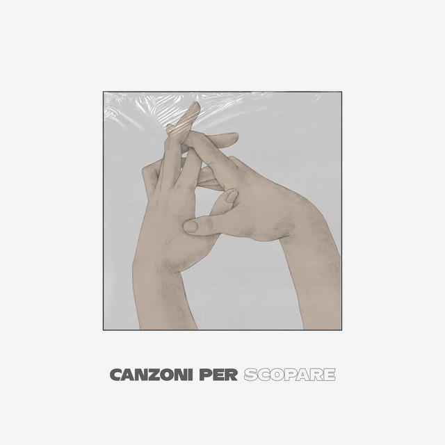 Canzoni per, “Scopare”: recensione e streaming