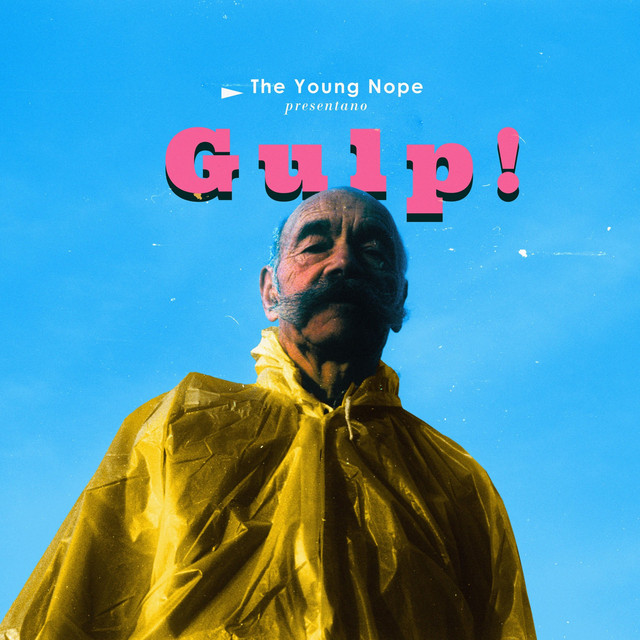 The Young Nope, “Gulp!”: recensione e streaming