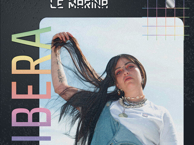 Le Marina, “Libera”: la recensione