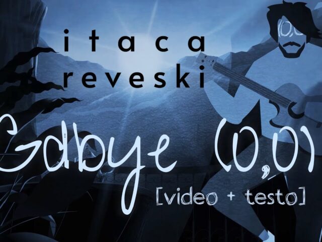 Itaca Reveski: “Gdbye (0,0)” è il nuovo video, in anteprima esclusiva su TRAKS