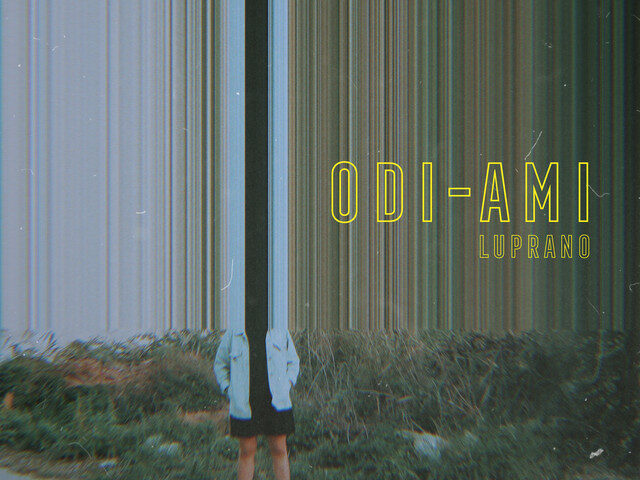 Luprano: “Odi-Ami” è il nuovo singolo