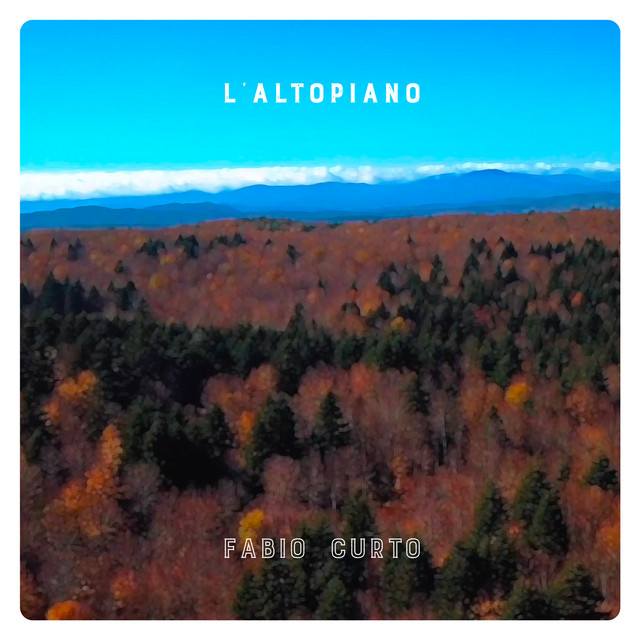 Fabio Curto: “L’altopiano” è il nuovo singolo