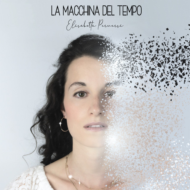 Elisabetta Perversi: “La macchina del tempo” è il nuovo singolo