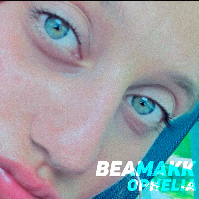 BeaMakk: “Ophelia” è il nuovo singolo