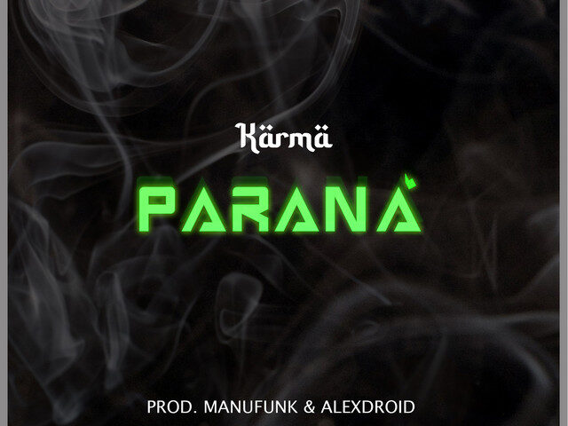 Karma LaTruth: “Paranà” è il nuovo singolo