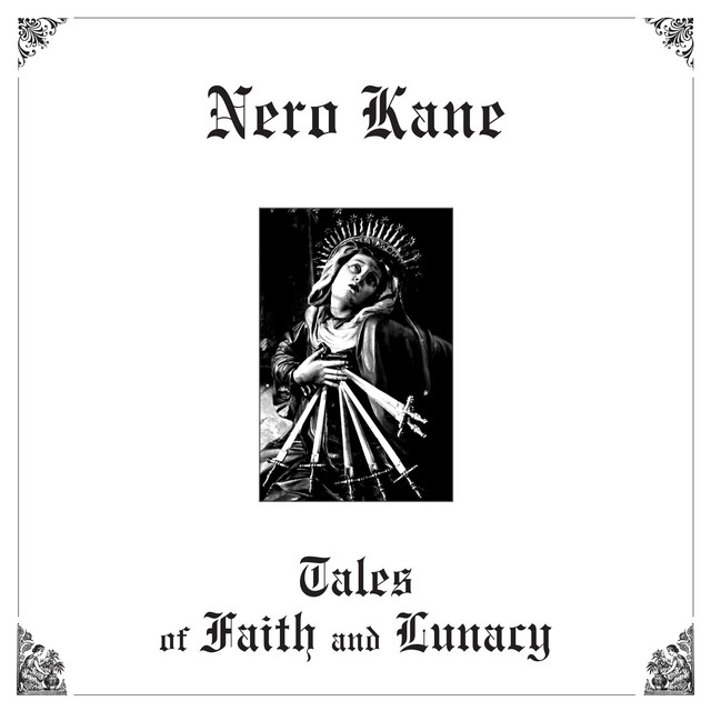 Nero Kane, “Tales of Faith and Lunacy”: recensione e streaming