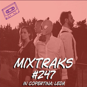 mixtraks #247: la playlist che non ti citofona