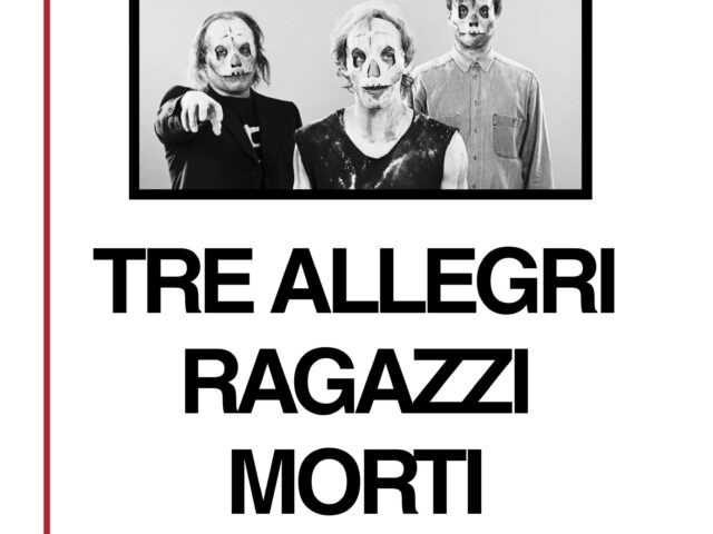 Tre Allegri Ragazzi Morti: la tempesta indipendente #primadinoi