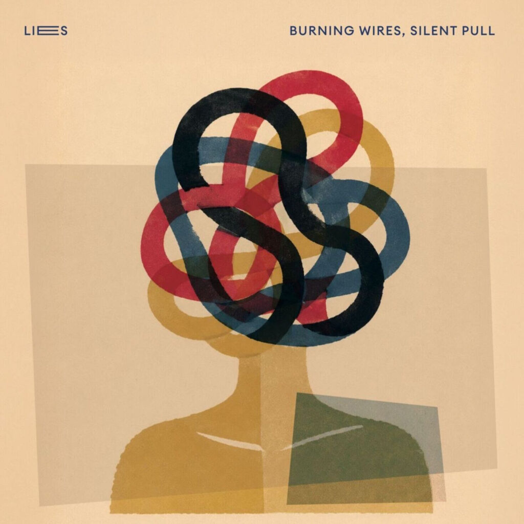 Lies, “Burning Wires, Silent Pull”: la recensione