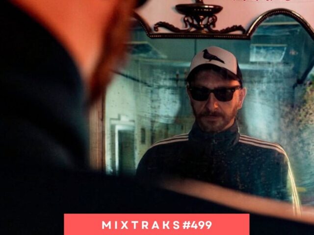 mixtraks #499: la playlist che ti spacca la vetrina che hai dentro la testa