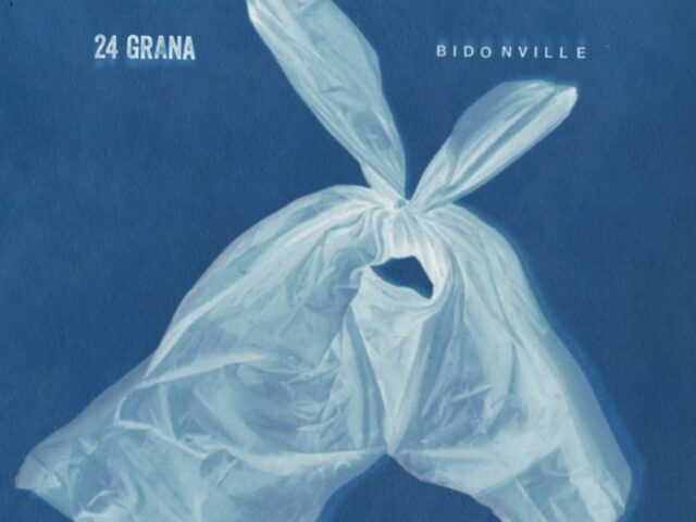 24 Grana, “Bidonville”: la recensione