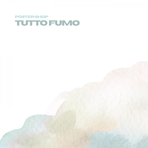 Poster Shop: “Tutto fumo” è il nuovo ep
